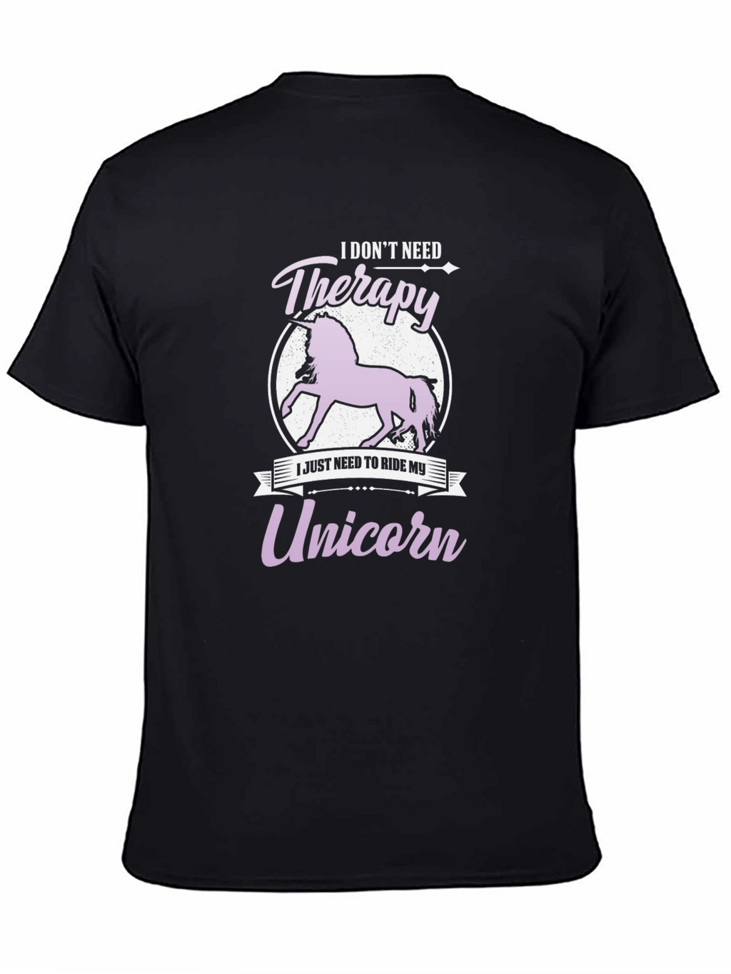 I Dont Need Therapy Unicorn T-Shirt