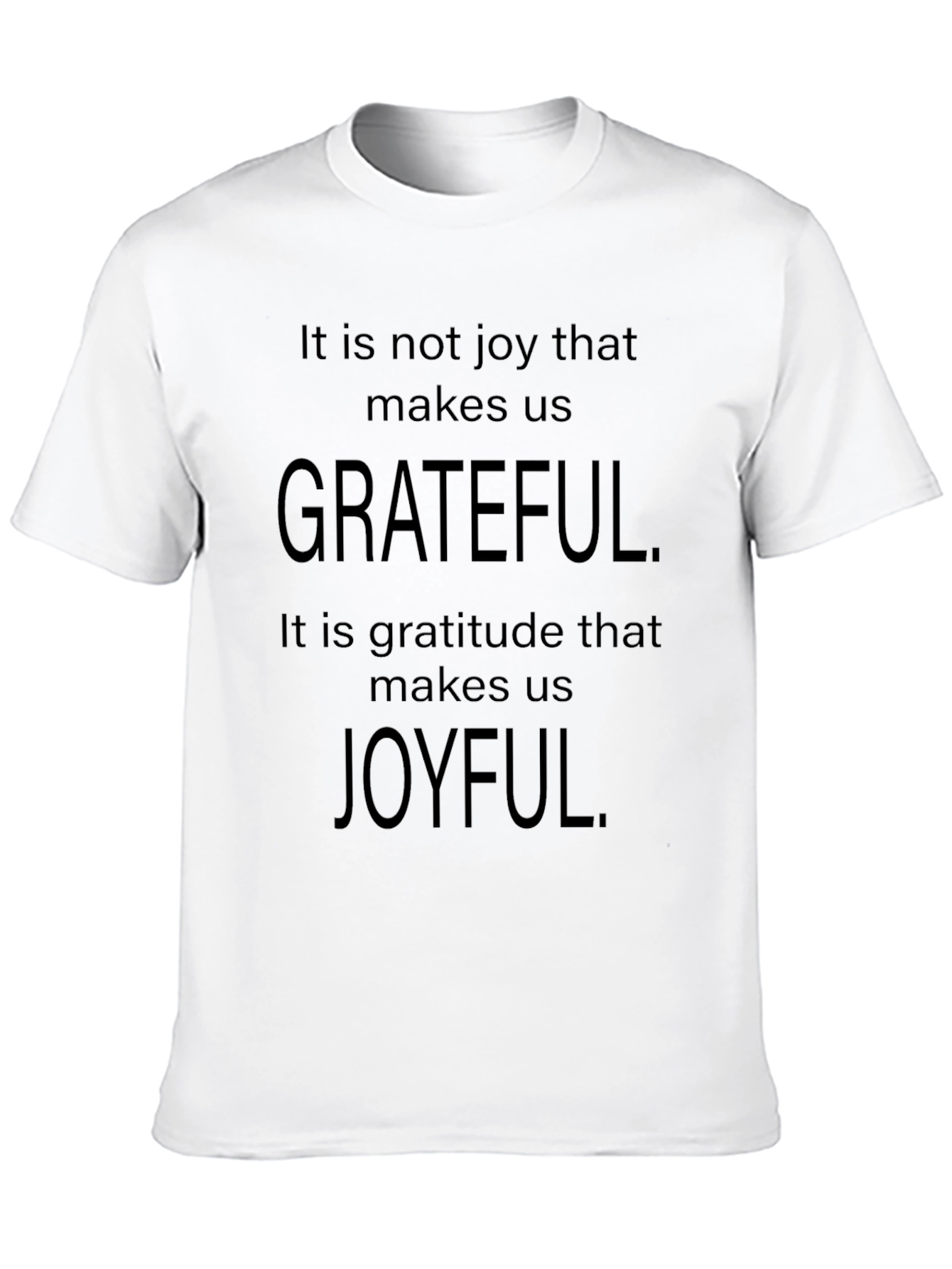 Grateful Joyful Quote T-Shirt