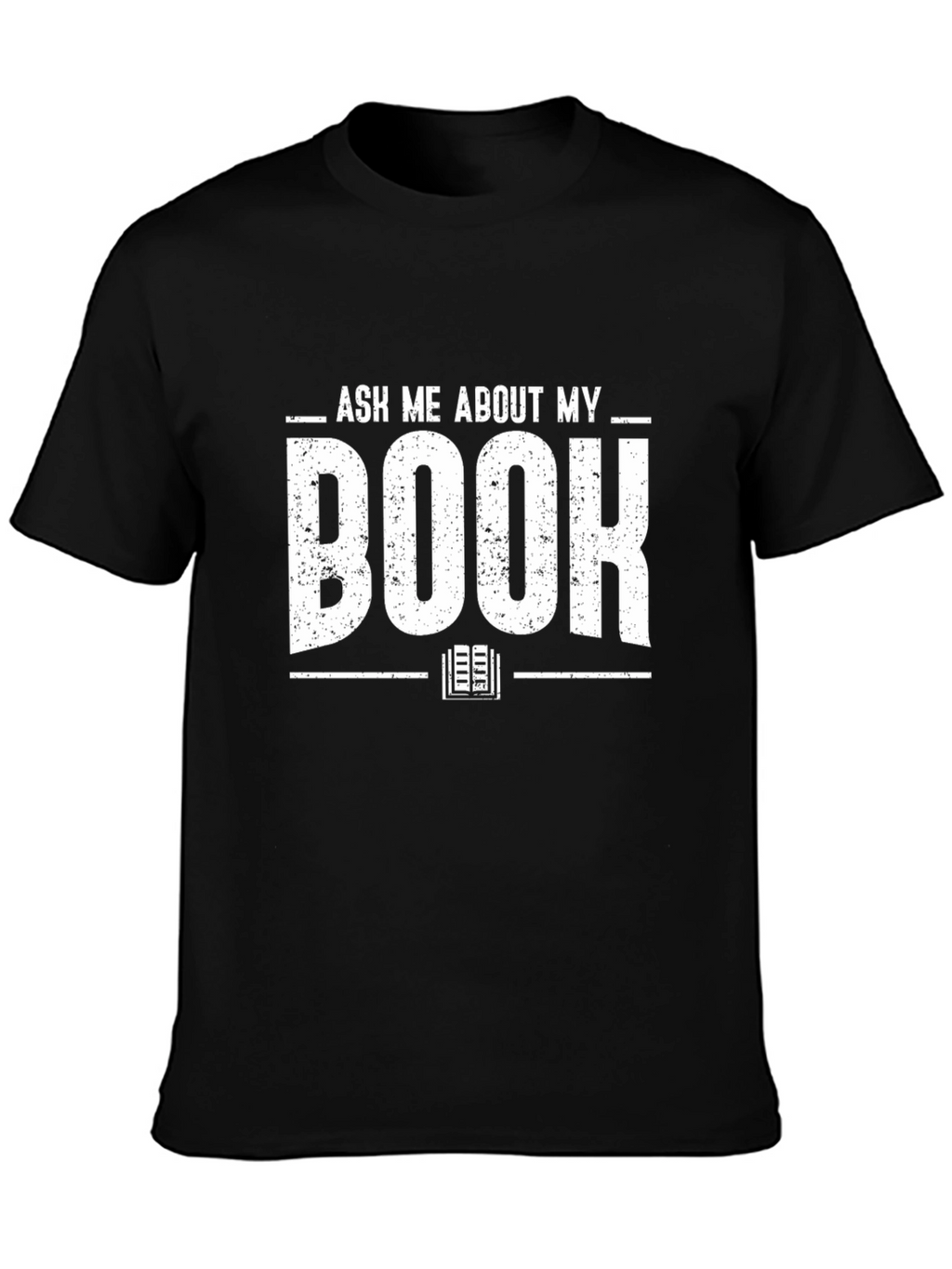 Ask Me About My Book Black T-Shirt