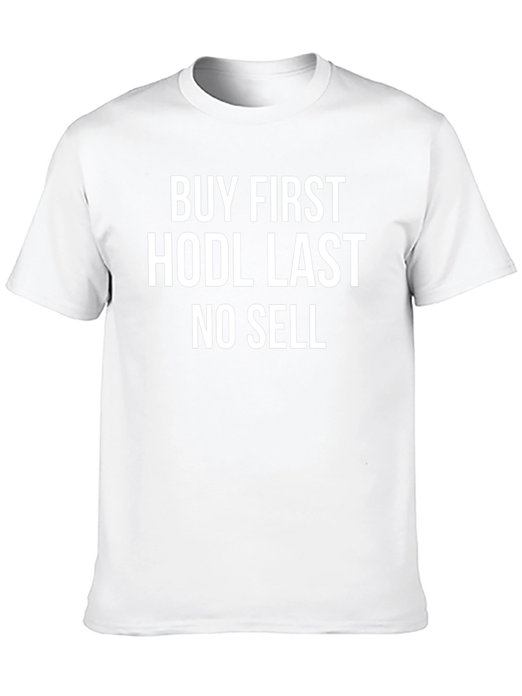 Buy First HODL Last Crypto T-Shirt
