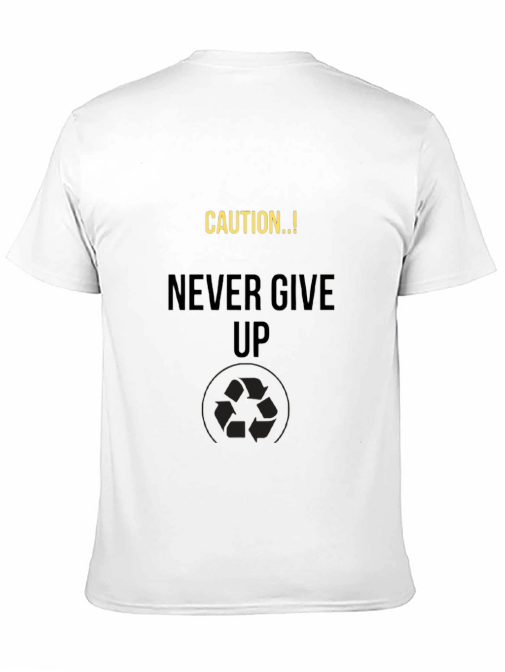 Caution Never Give Up Black T-Shirt