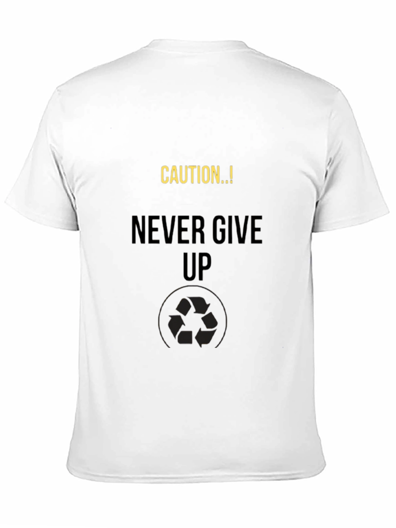Caution Never Give Up Black T-Shirt