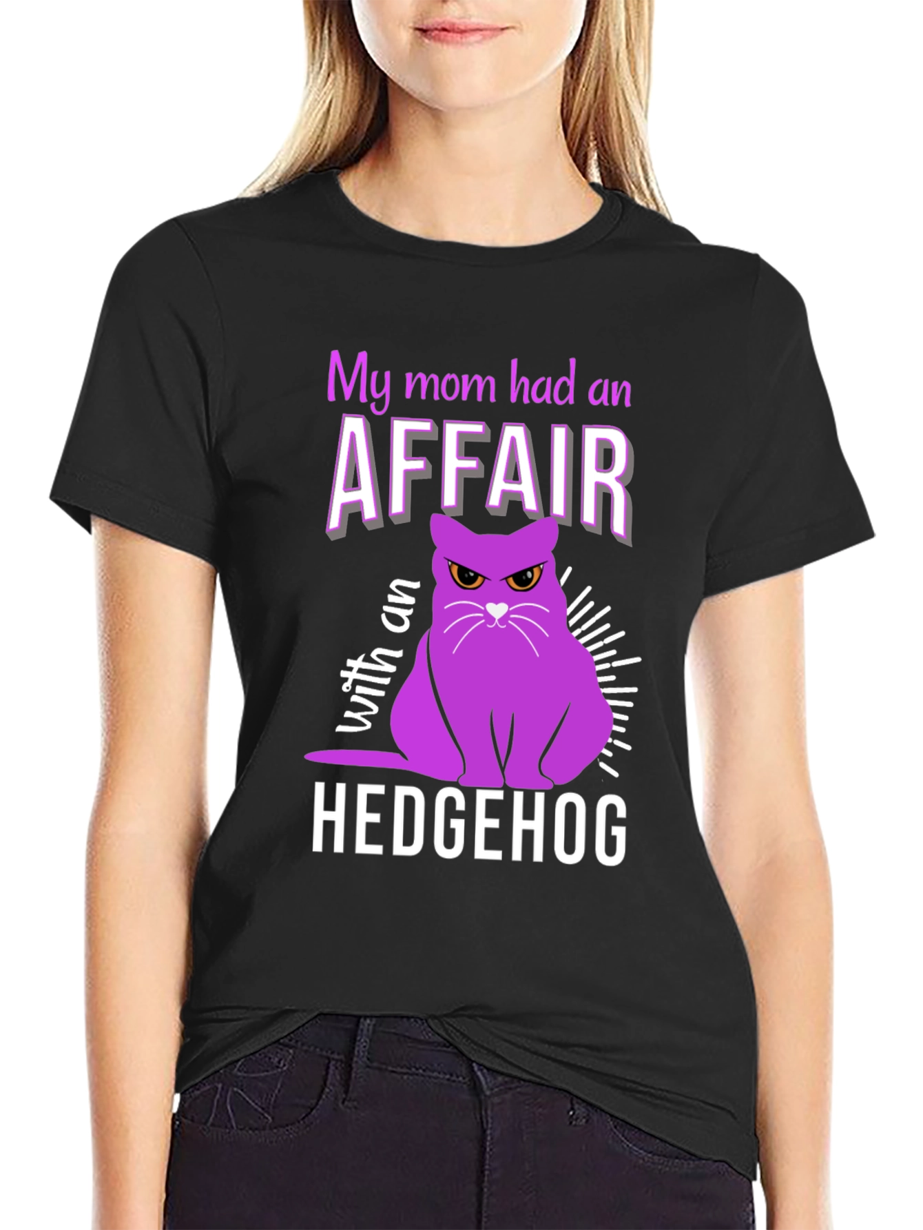 My Mom Had an Affair With a Hedgehog T-Shirt