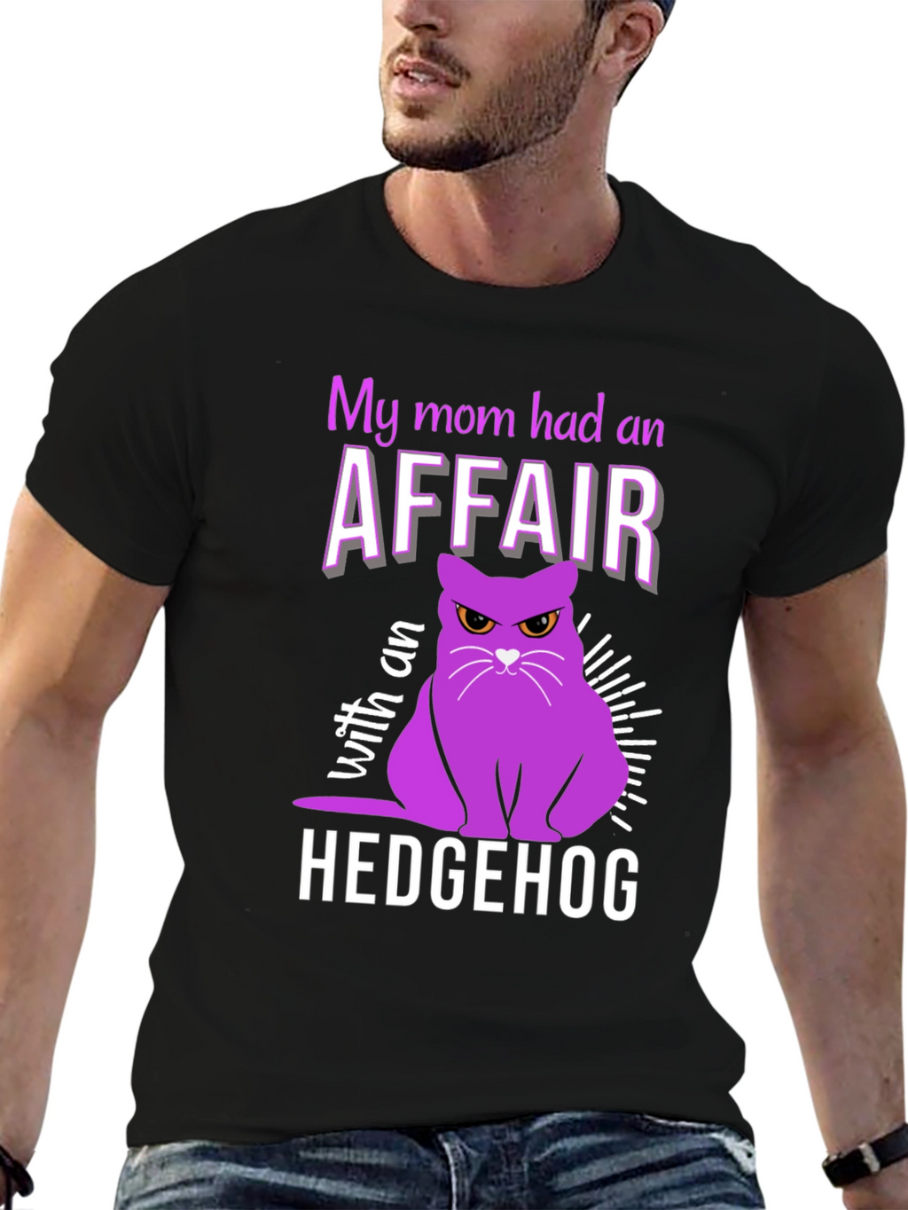My Mom Had an Affair With a Hedgehog T-Shirt