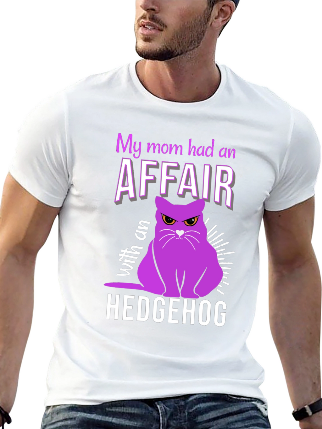 My Mom Had an Affair With a Hedgehog T-Shirt