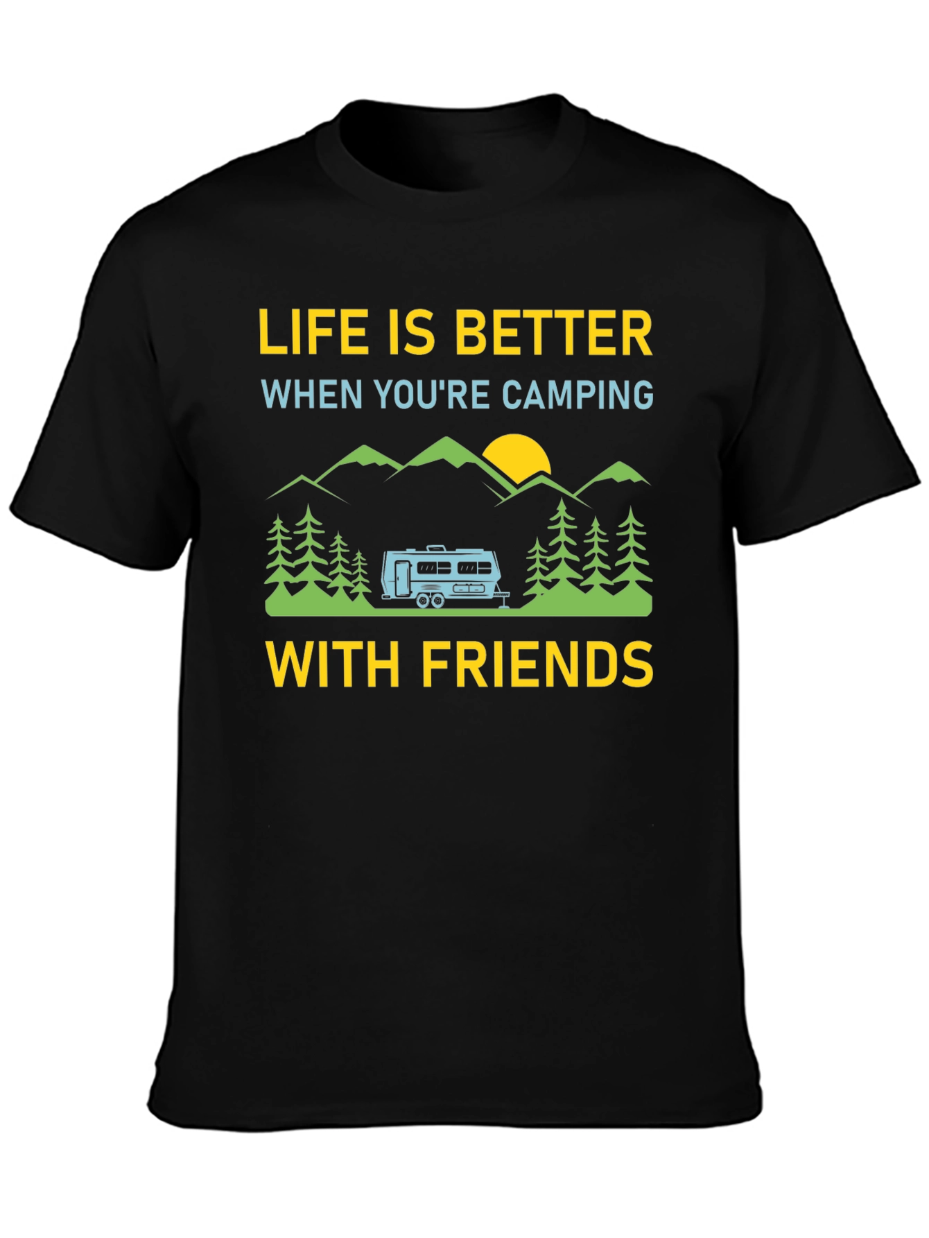 Camping Friends T-Shirt: Life is Better Outdoors