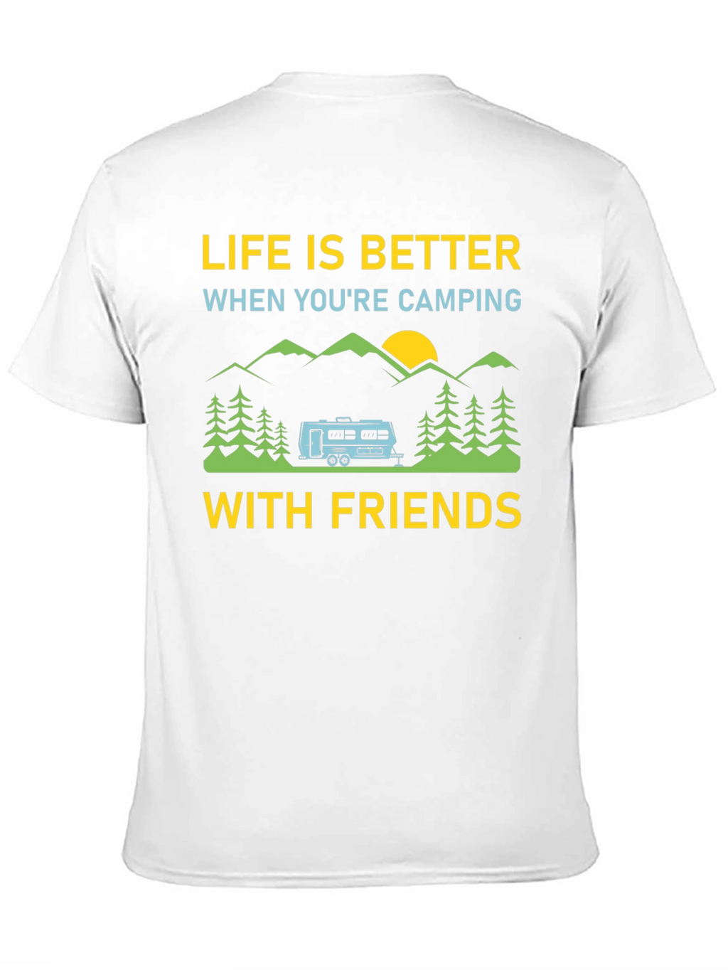 Camping Friends T-Shirt: Life is Better Outdoors