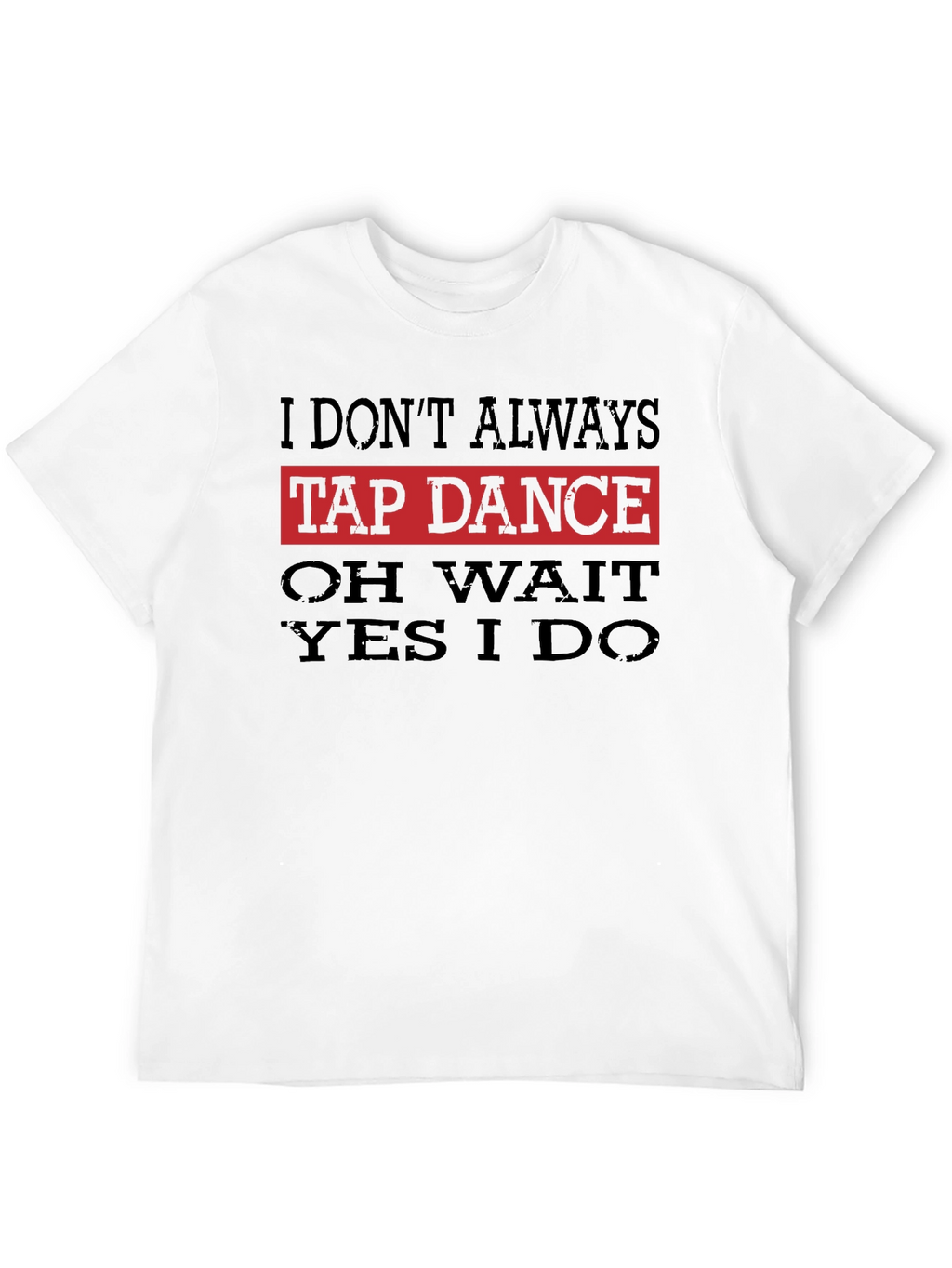 Funny Tap Dance T-Shirt