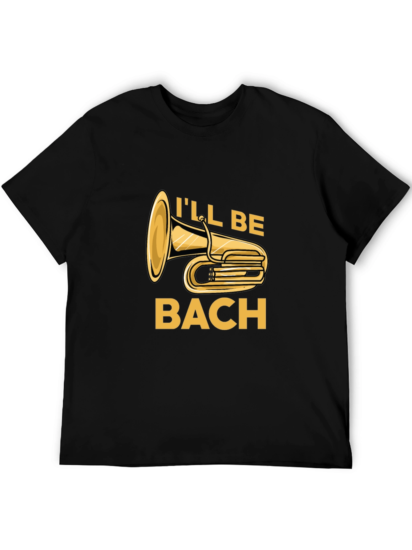 Ill Be Bach Tuba Player T-Shirt