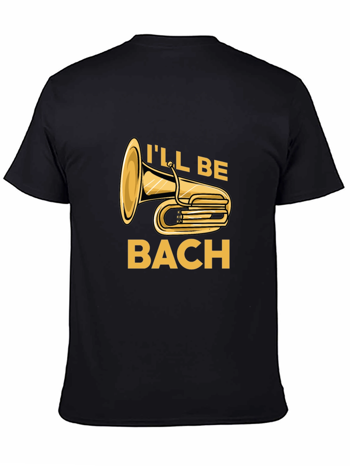 Ill Be Bach Tuba Player T-Shirt