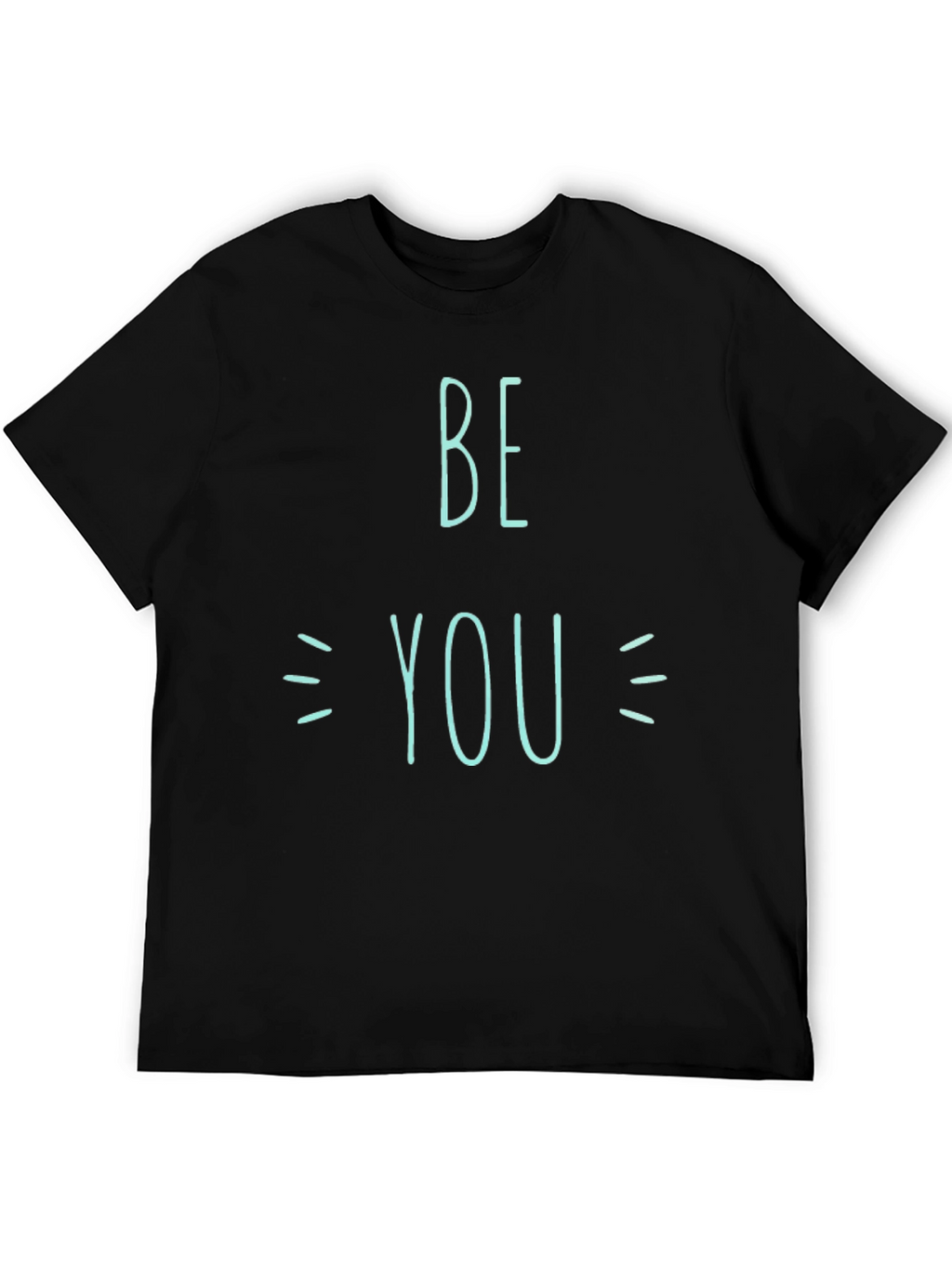 Be You Graphic Tee - Stylish Black Cotton T-Shirt