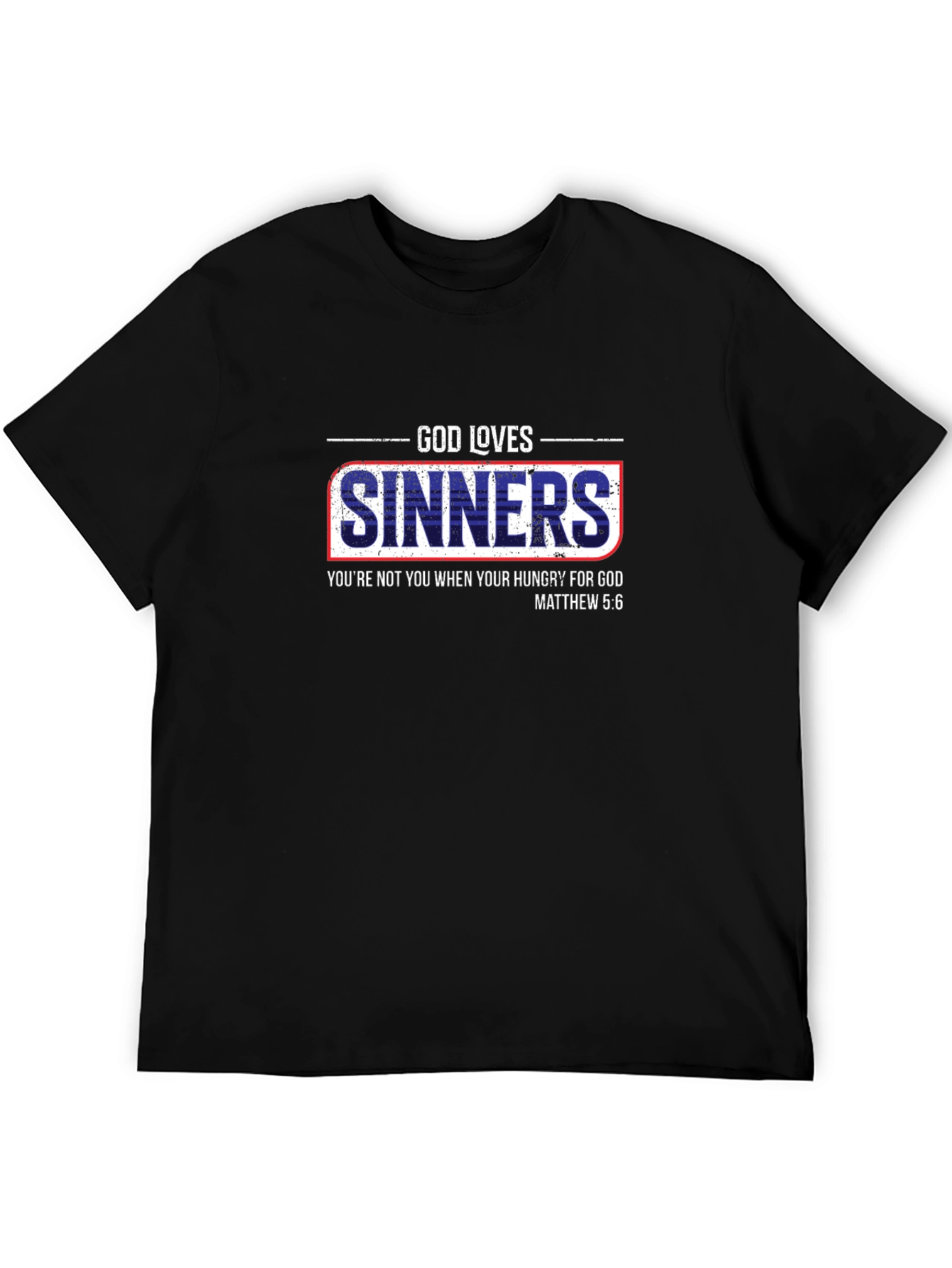 God Loves Sinners Christian T-Shirt - Matthew 5:6