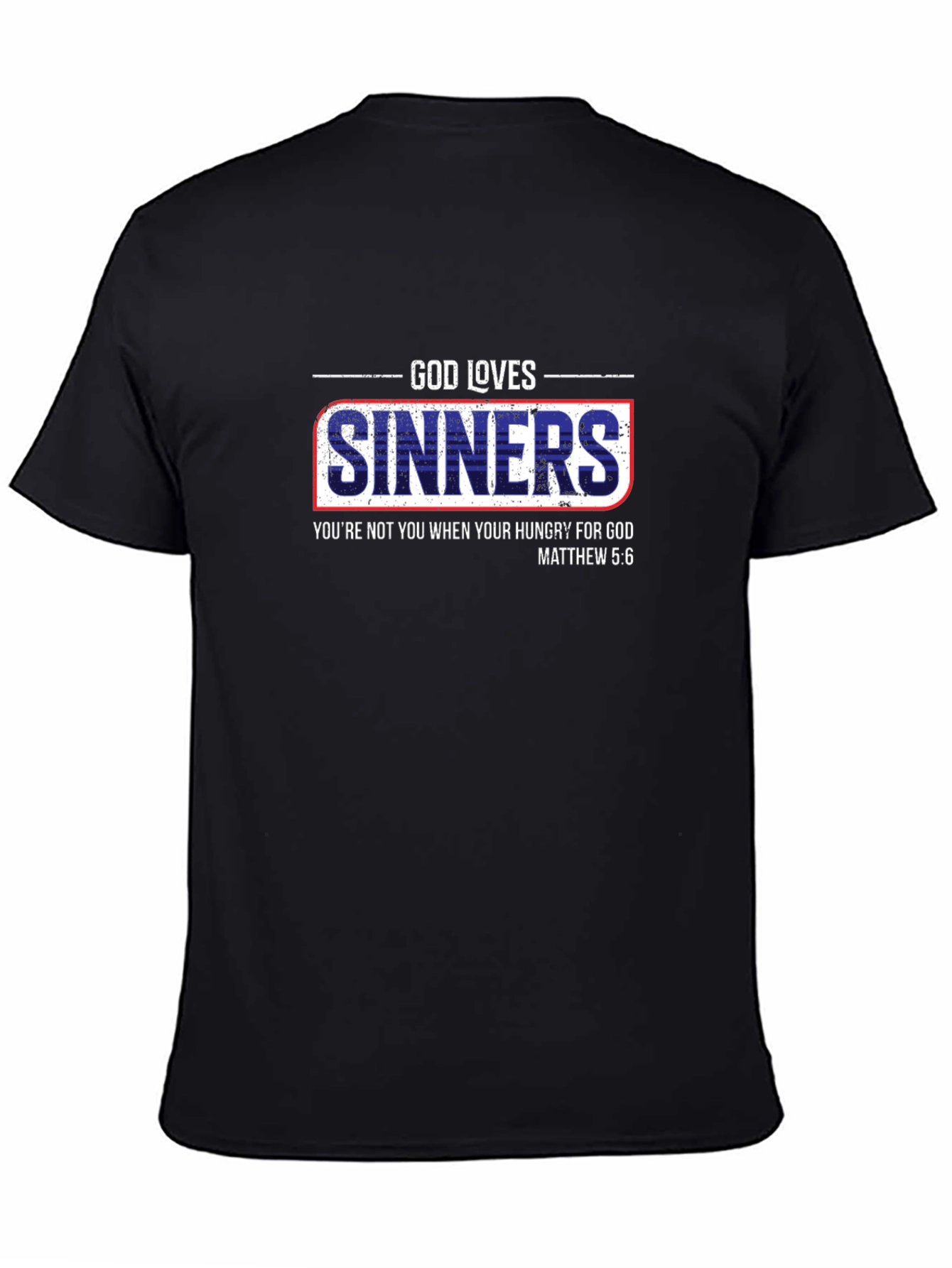 God Loves Sinners Christian T-Shirt - Matthew 5:6