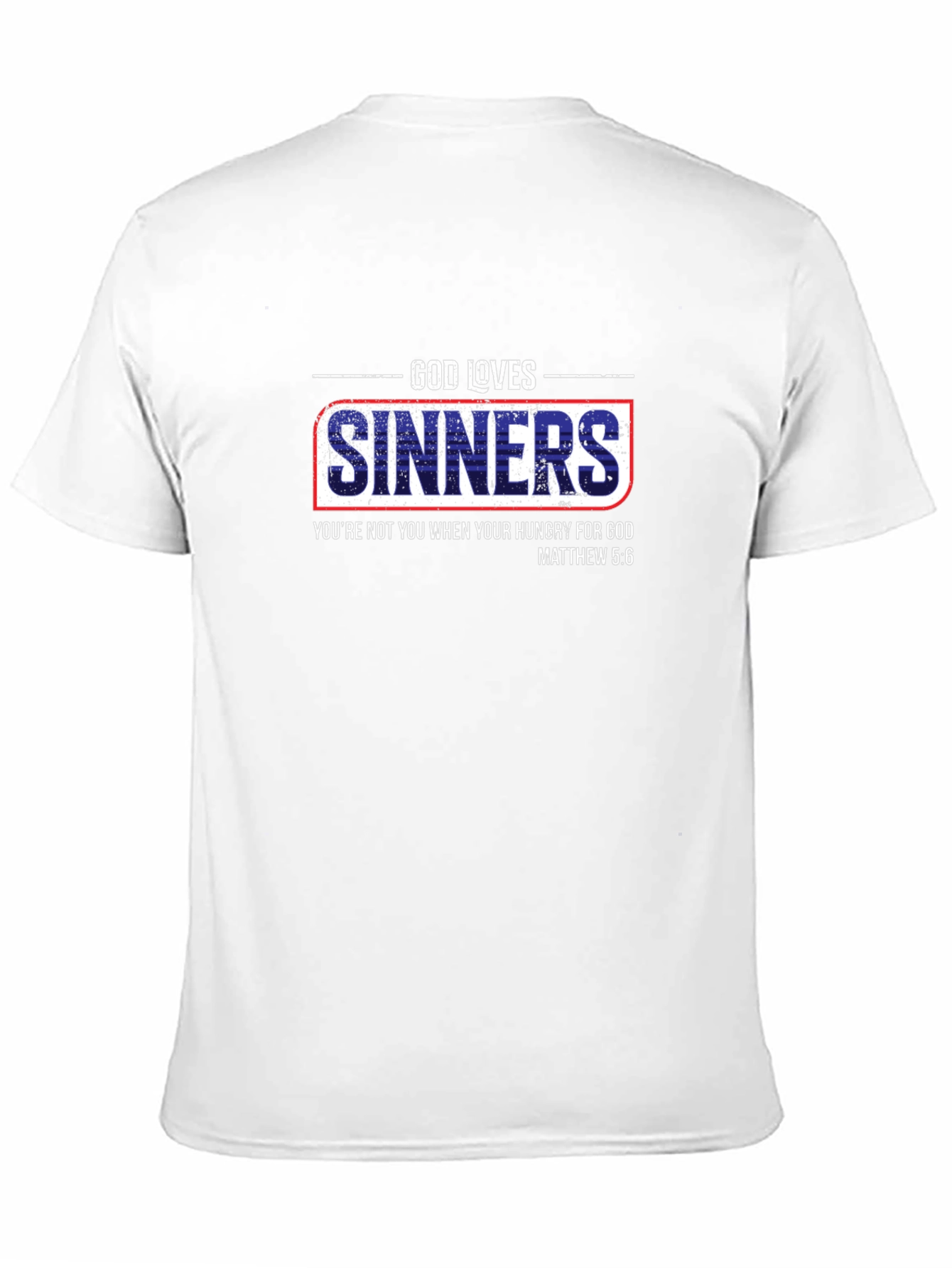 God Loves Sinners Christian T-Shirt - Matthew 5:6