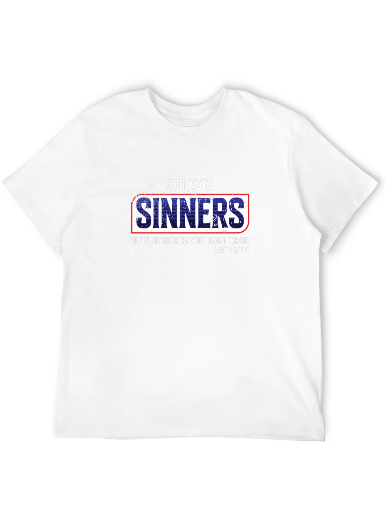 God Loves Sinners Christian T-Shirt - Matthew 5:6