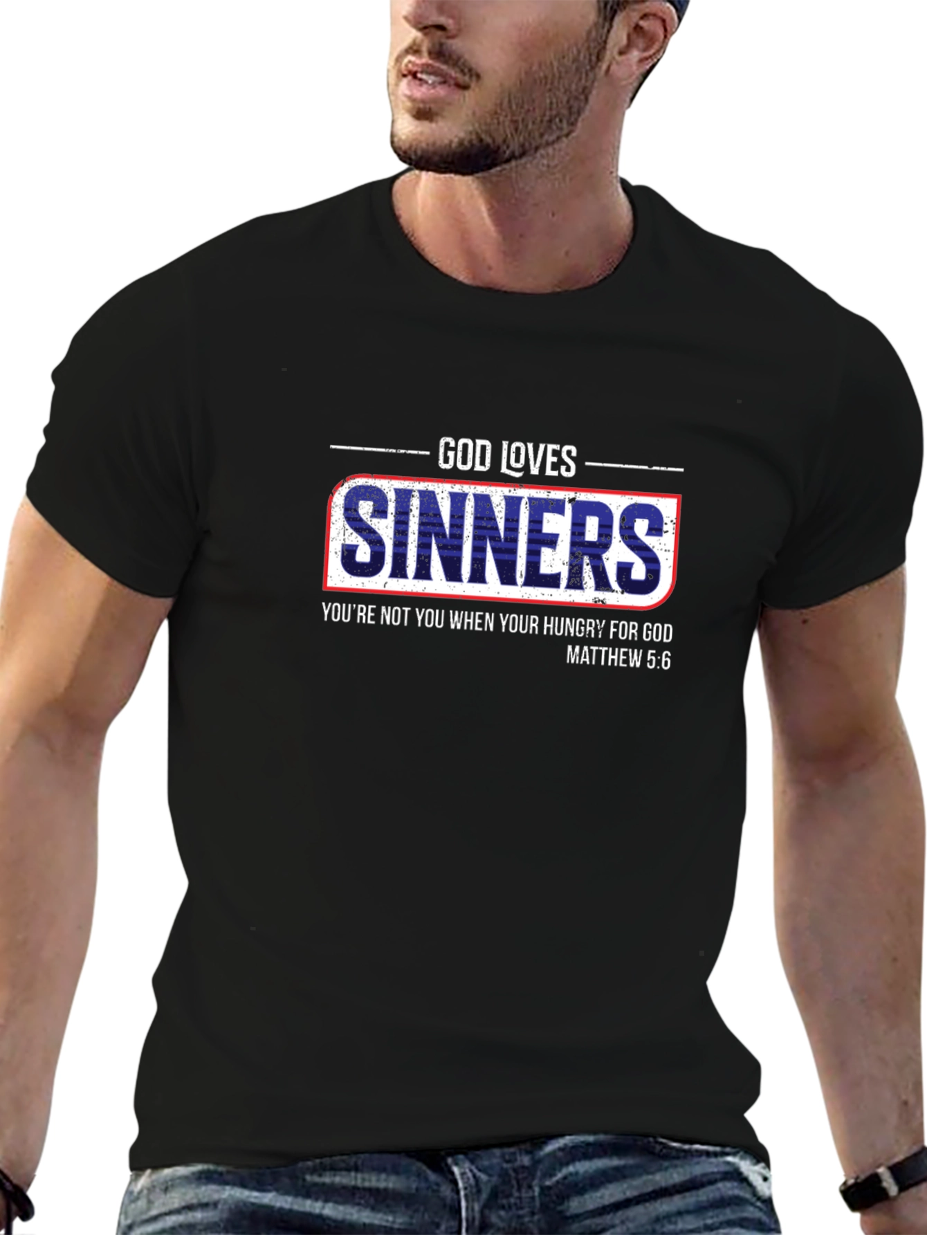 God Loves Sinners Christian T-Shirt - Matthew 5:6