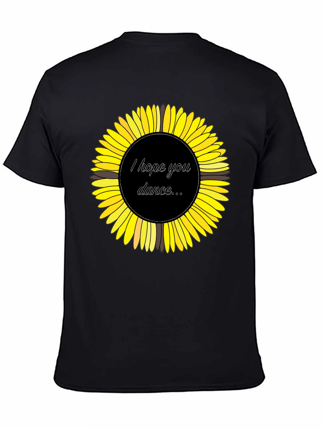 Sunflower Graphic Tee - I Hope You Dance T-Shirt