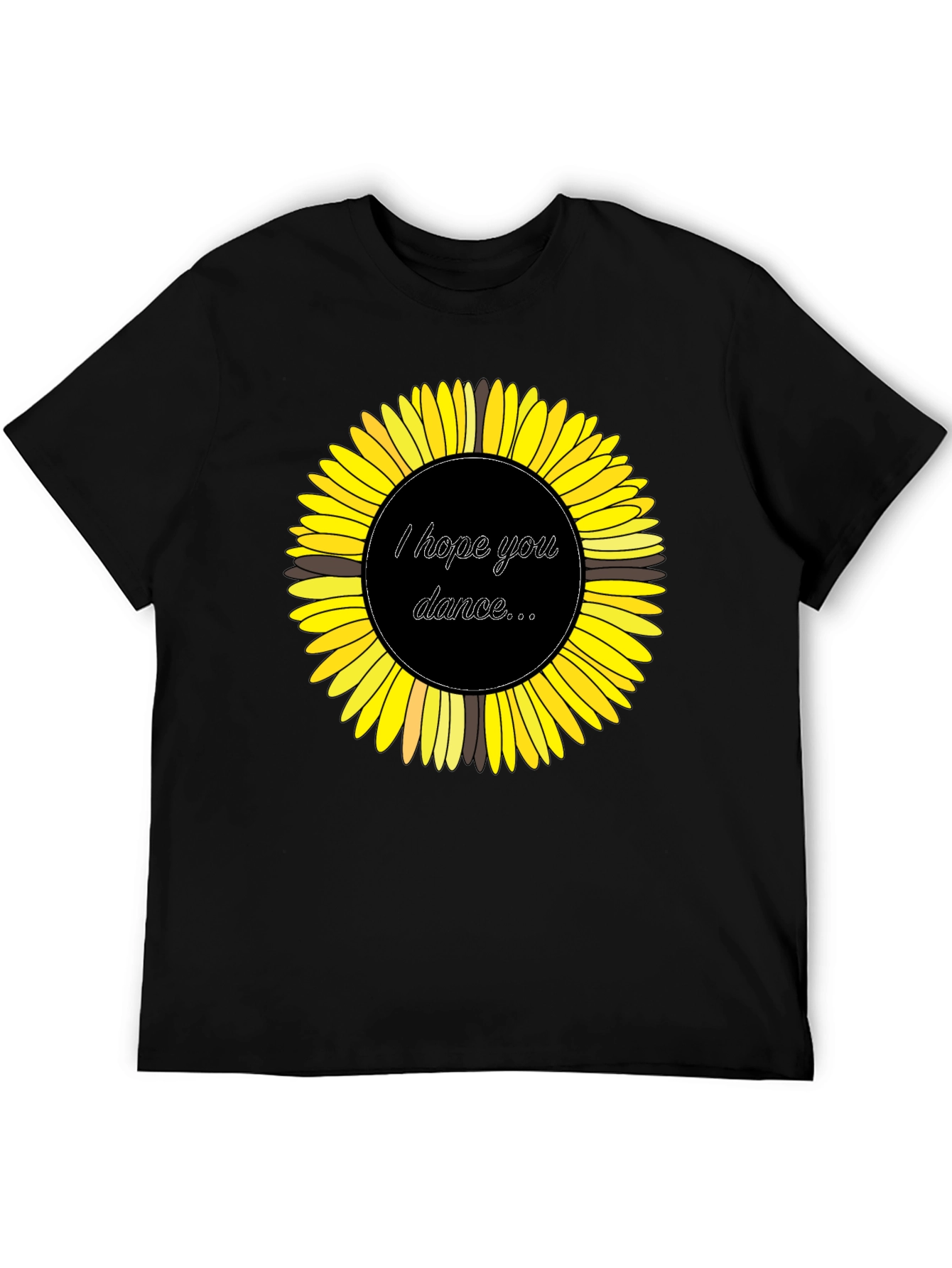 Sunflower Graphic Tee - I Hope You Dance T-Shirt
