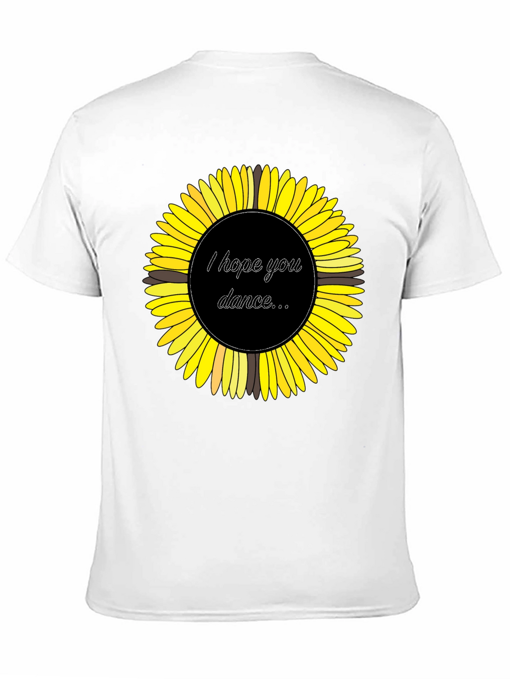 Sunflower Graphic Tee - I Hope You Dance T-Shirt
