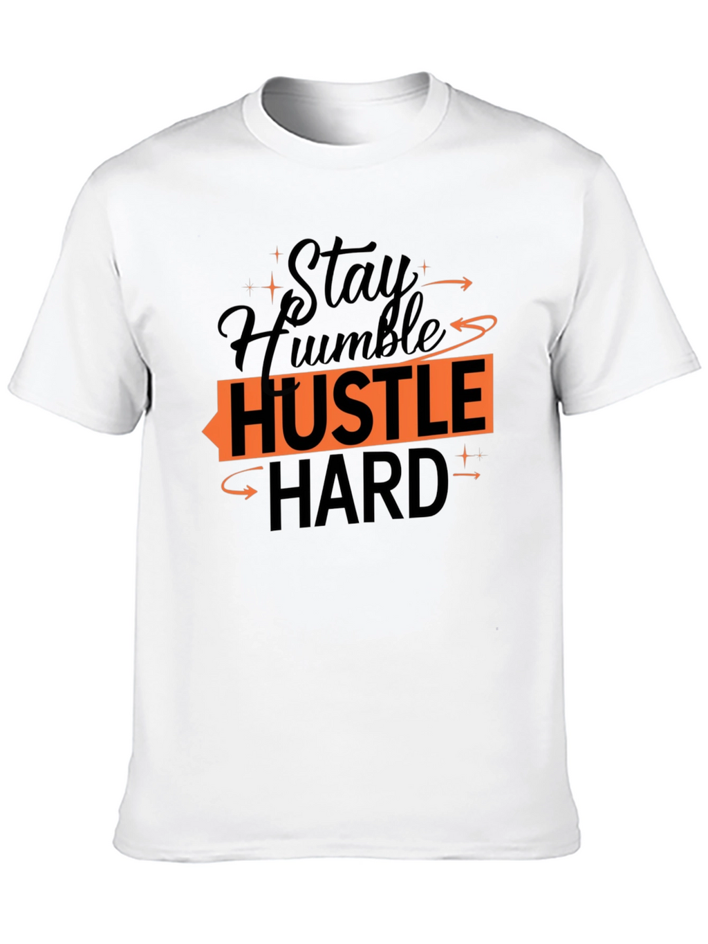 Stay Humble Hustle Hard Graphic Tee