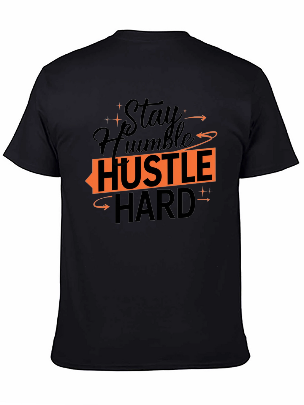 Stay Humble Hustle Hard Graphic Tee