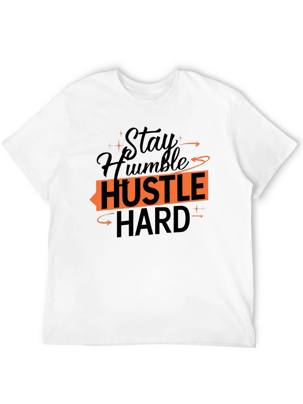 Stay Humble Hustle Hard Graphic Tee