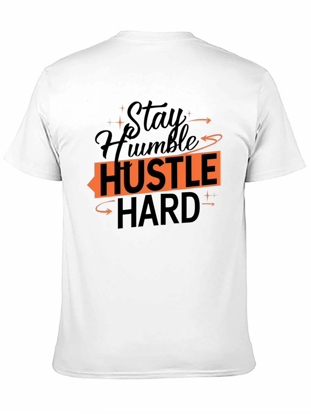 Stay Humble Hustle Hard Graphic Tee