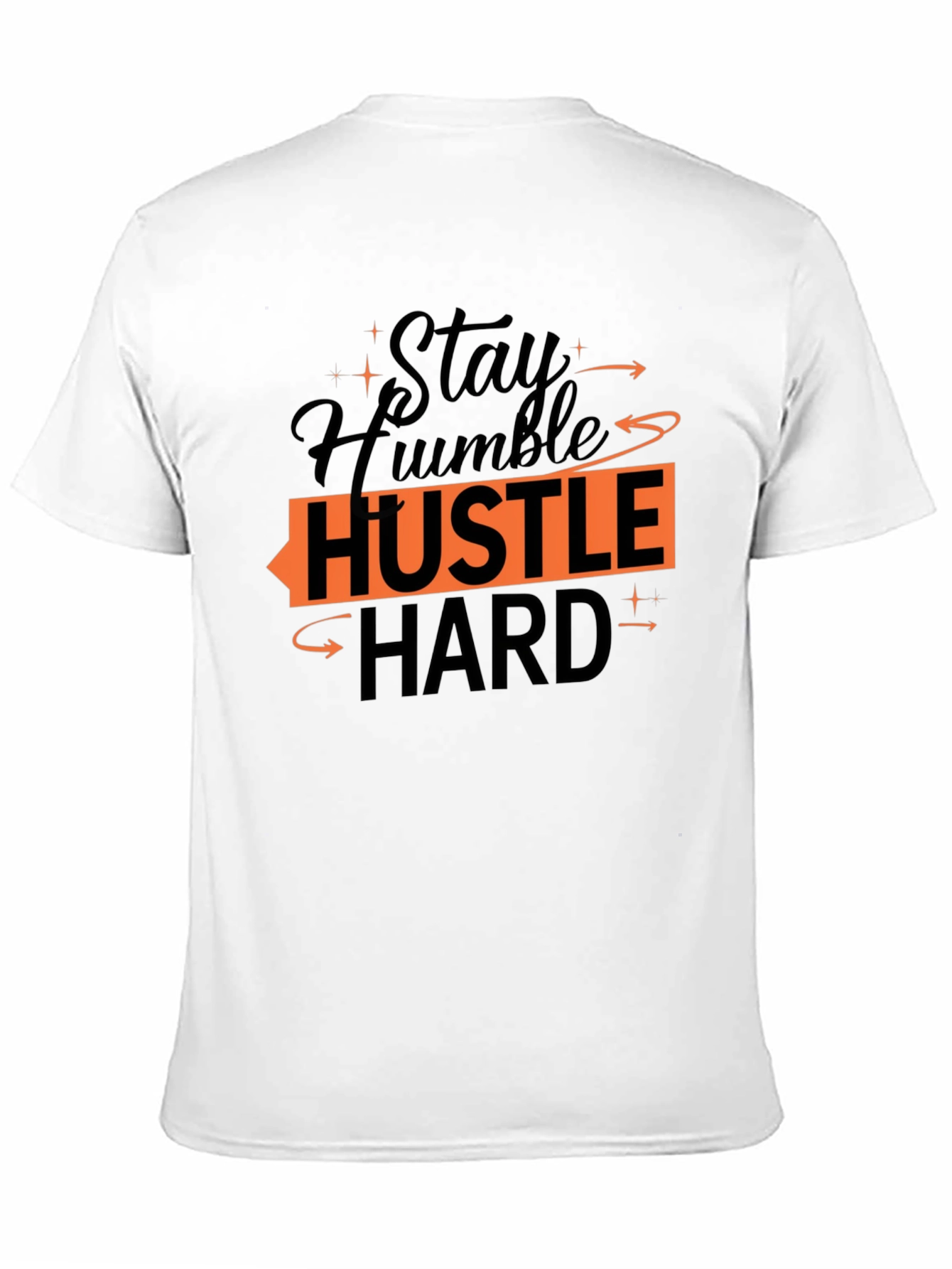 Stay Humble Hustle Hard Graphic Tee