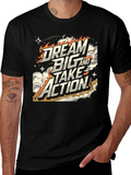 Dream Big & Take Action Graphic T-Shirt