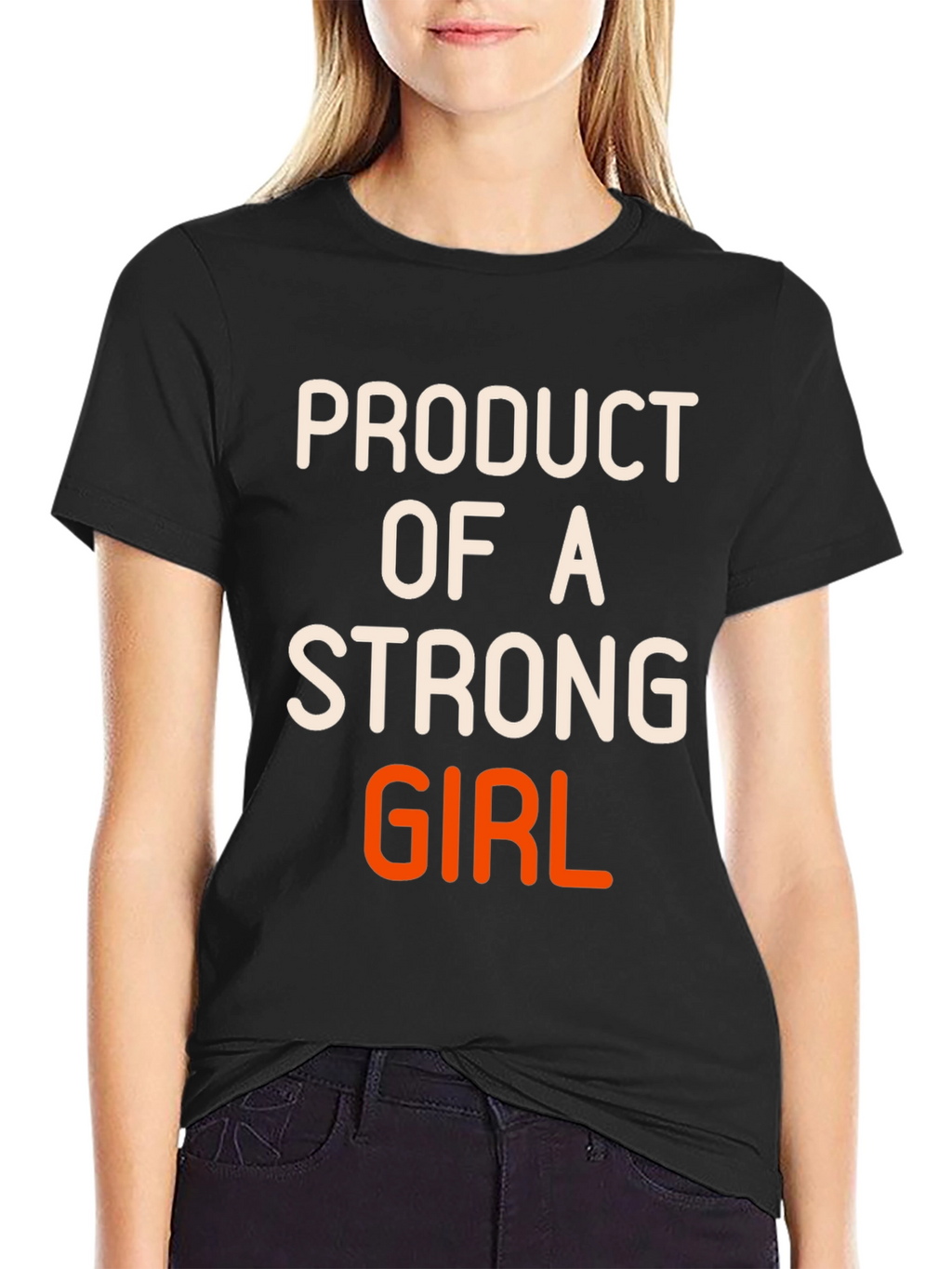 Product of a Strong Girl Graphic T-Shirt