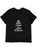 Keep Calm and Love Roselia T-Shirt