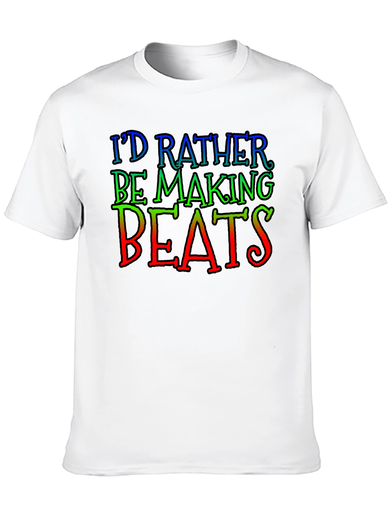 Id Rather Be Making Beats Black T-Shirt