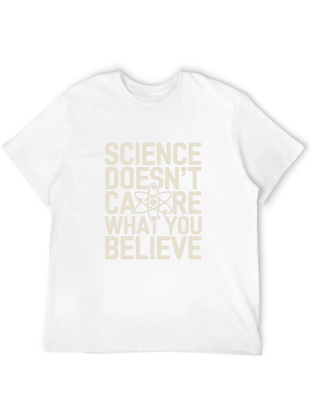 Science Doesnt Care What You Believe Graphic Tee