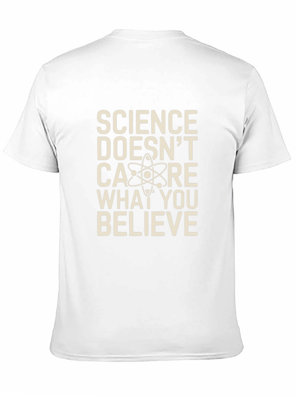 Science Doesnt Care What You Believe Graphic Tee