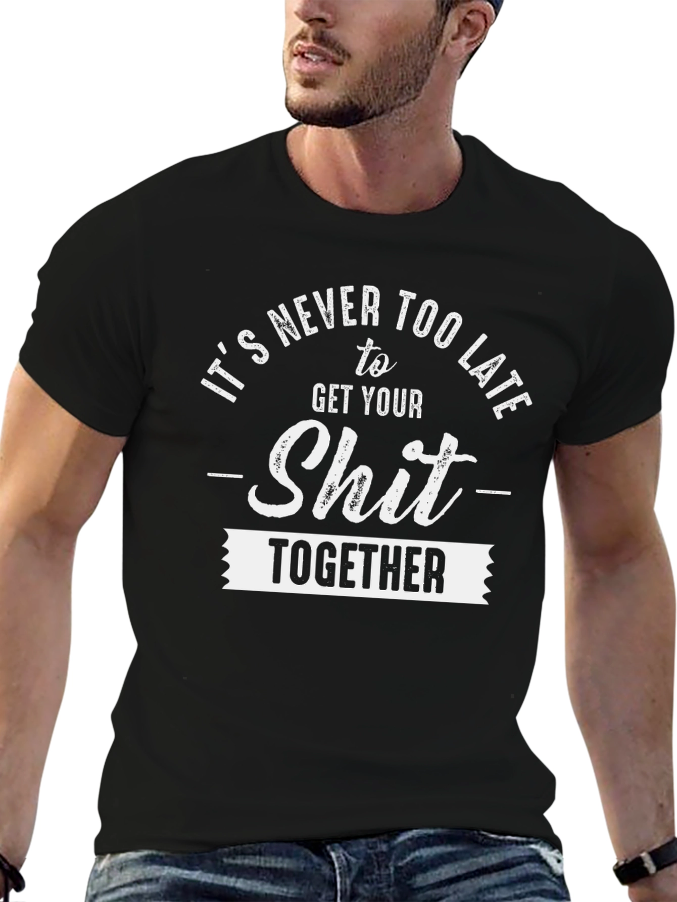 Its Never Too Late Funny T-Shirt