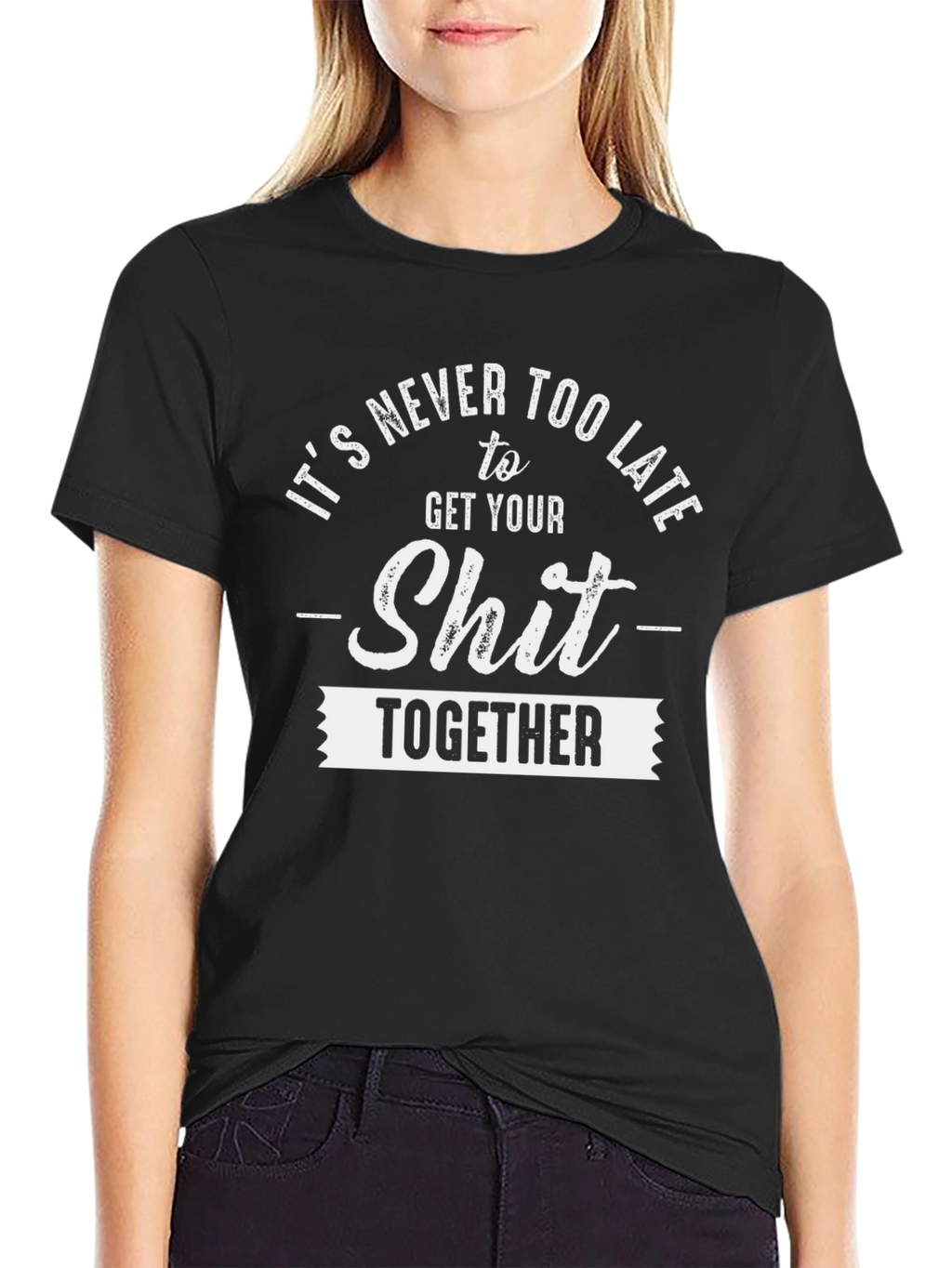 Its Never Too Late Funny T-Shirt