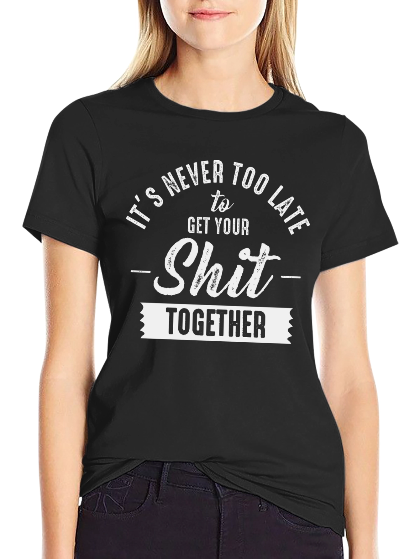 Its Never Too Late Funny T-Shirt