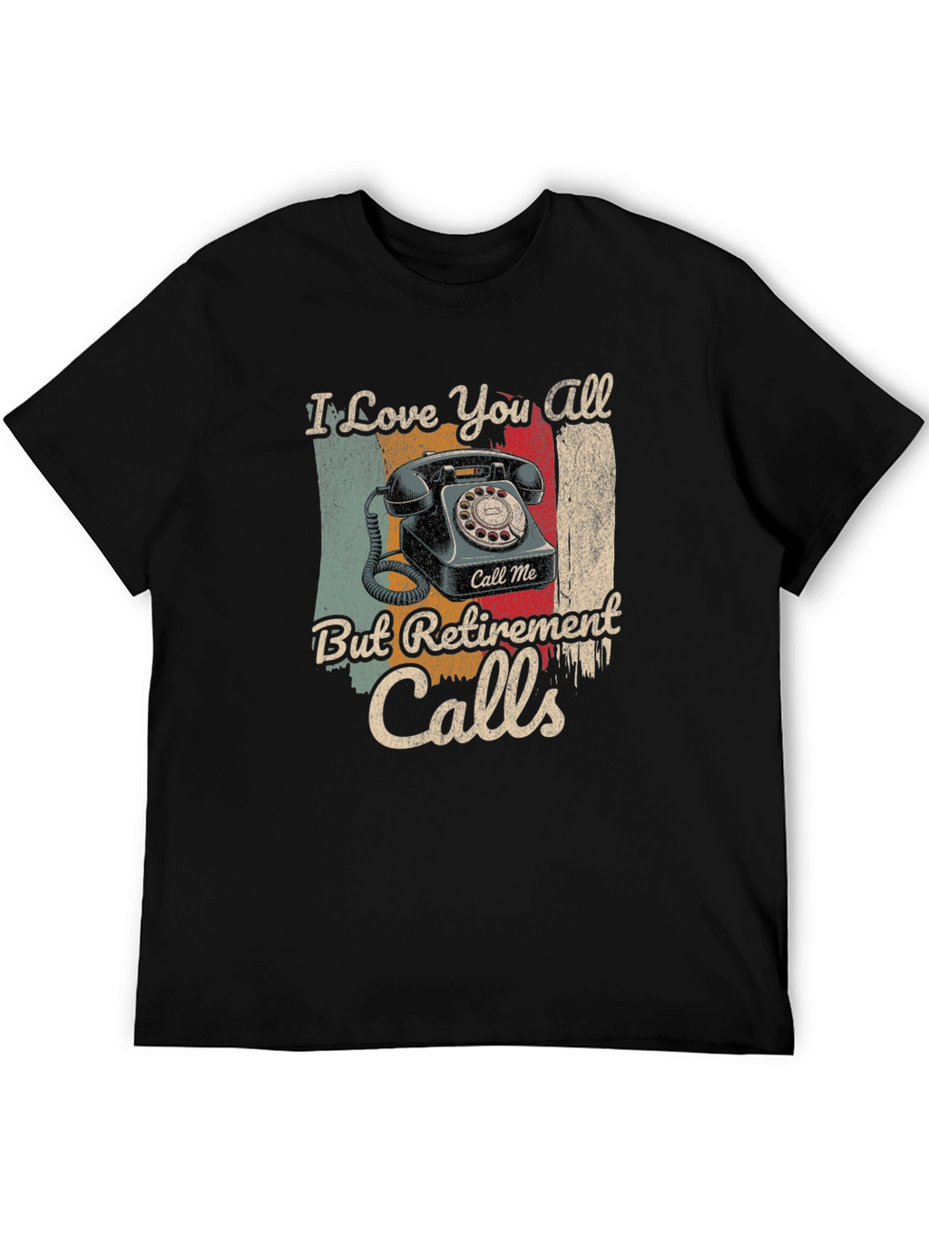 Retirement Calls T-Shirt