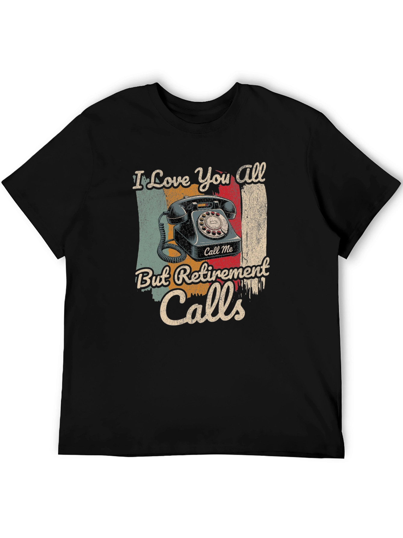 Retirement Calls T-Shirt