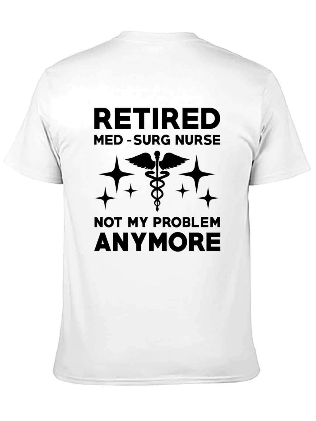 Retired Med-Surg Nurse Graphic T-Shirt