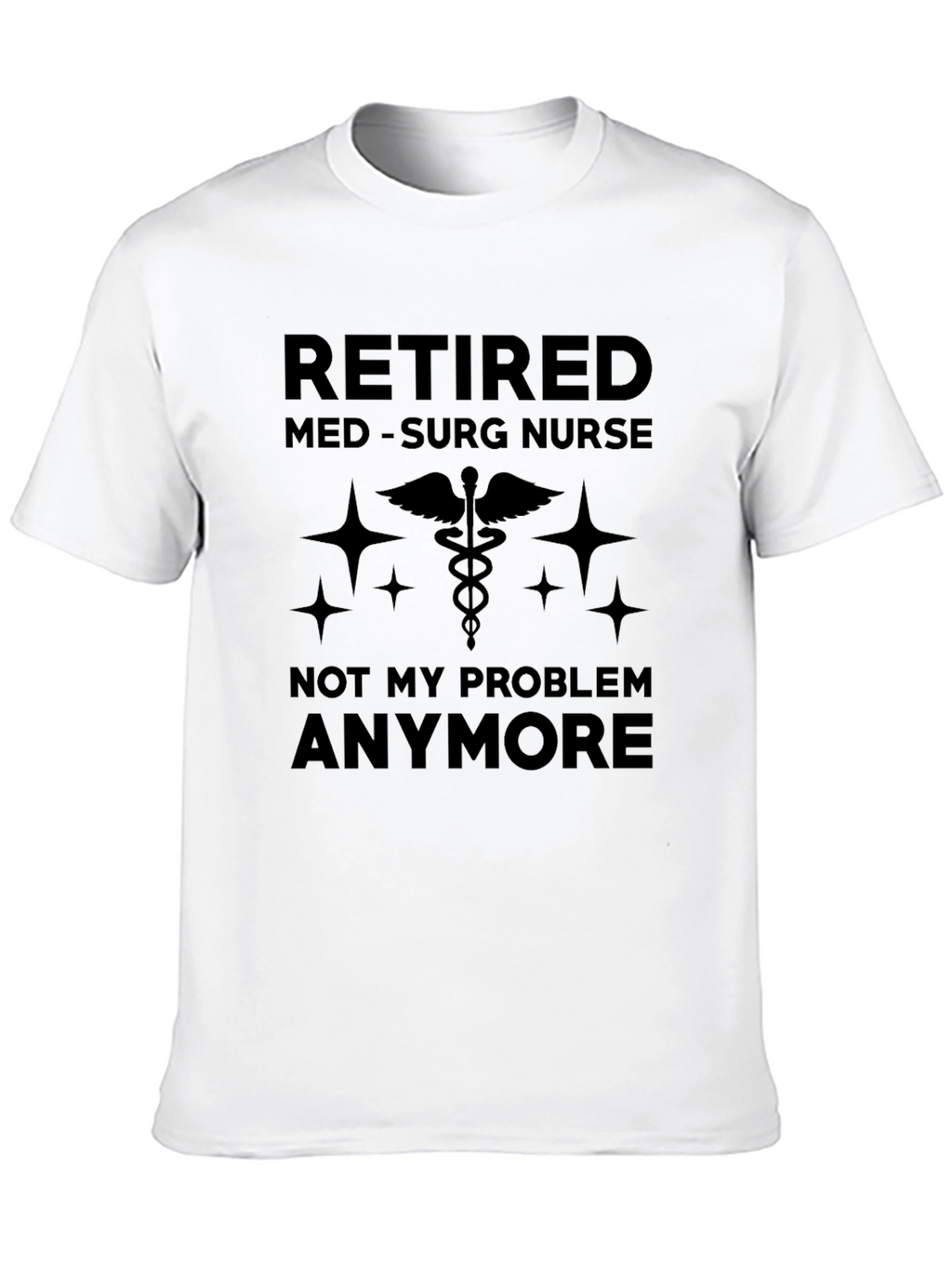 Retired Med-Surg Nurse Graphic T-Shirt