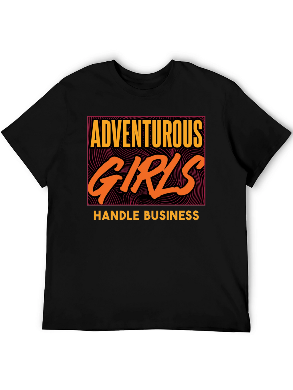 Adventurous Girls Handle Business Graphic Tee