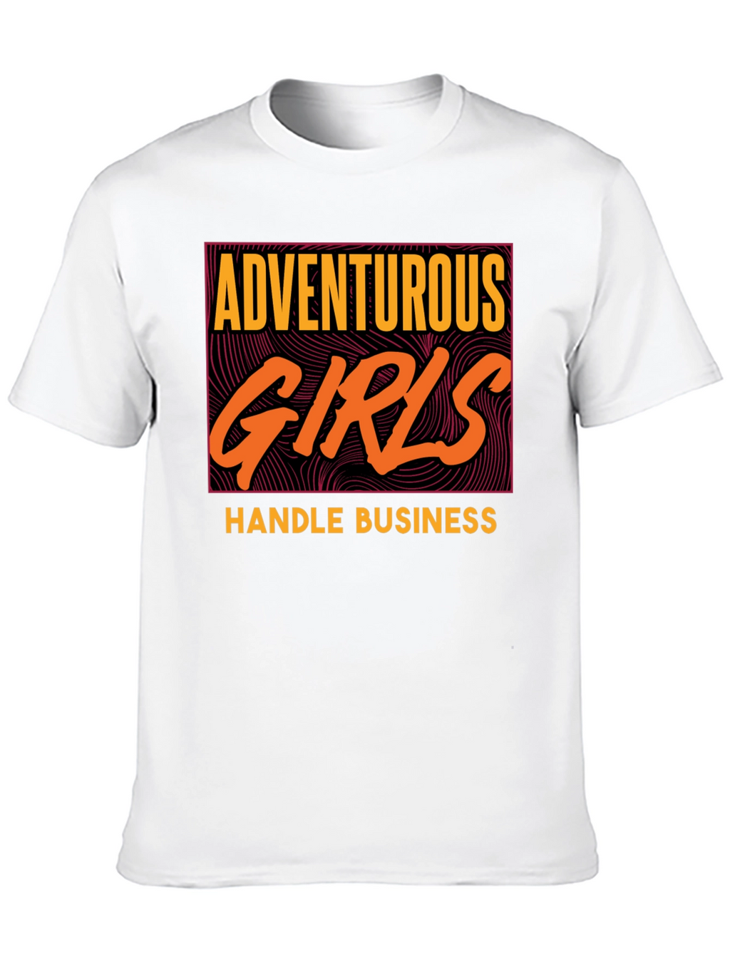 Adventurous Girls Handle Business Graphic Tee