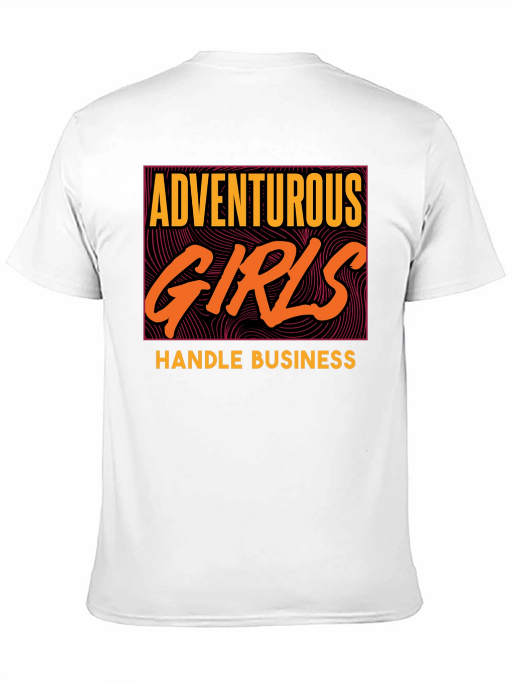 Adventurous Girls Handle Business Graphic Tee