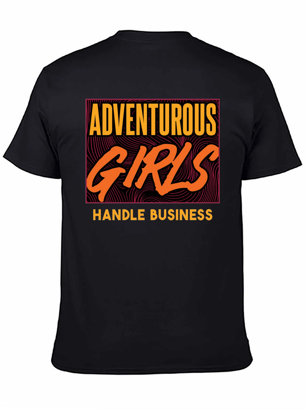 Adventurous Girls Handle Business Graphic Tee