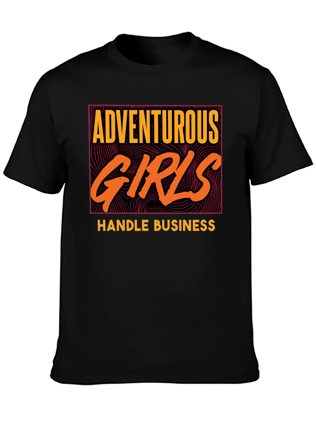 Adventurous Girls Handle Business Graphic Tee