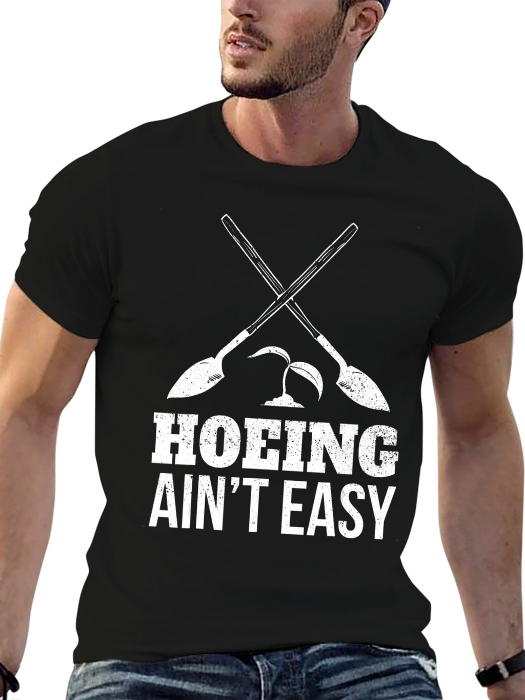 Hoing Aint Easy - Funny Gardening T-Shirt