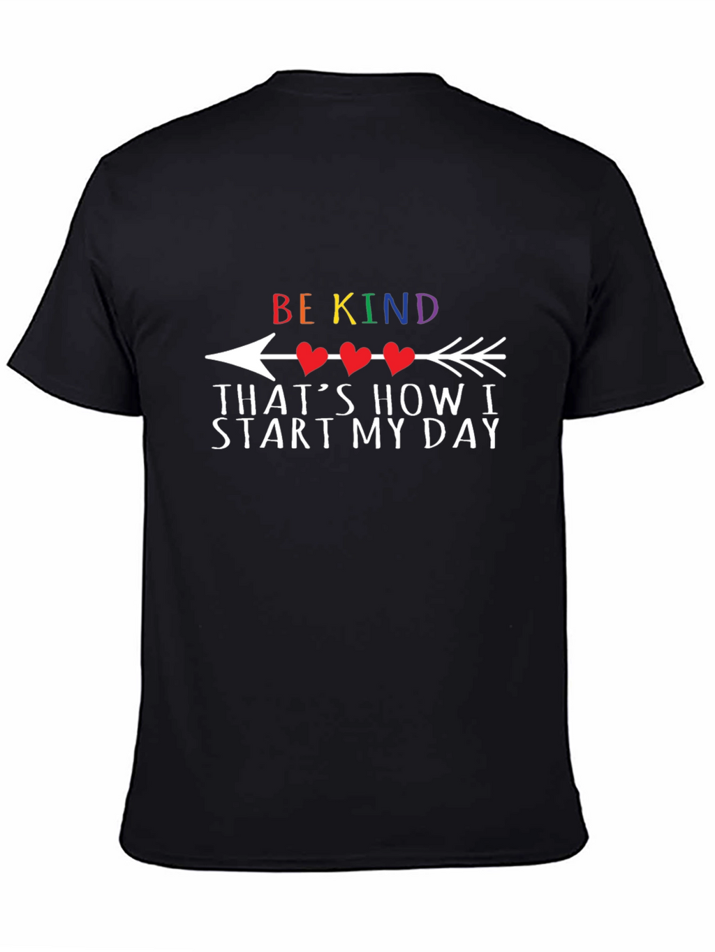Be Kind Arrow T-Shirt: Start My Day Right!