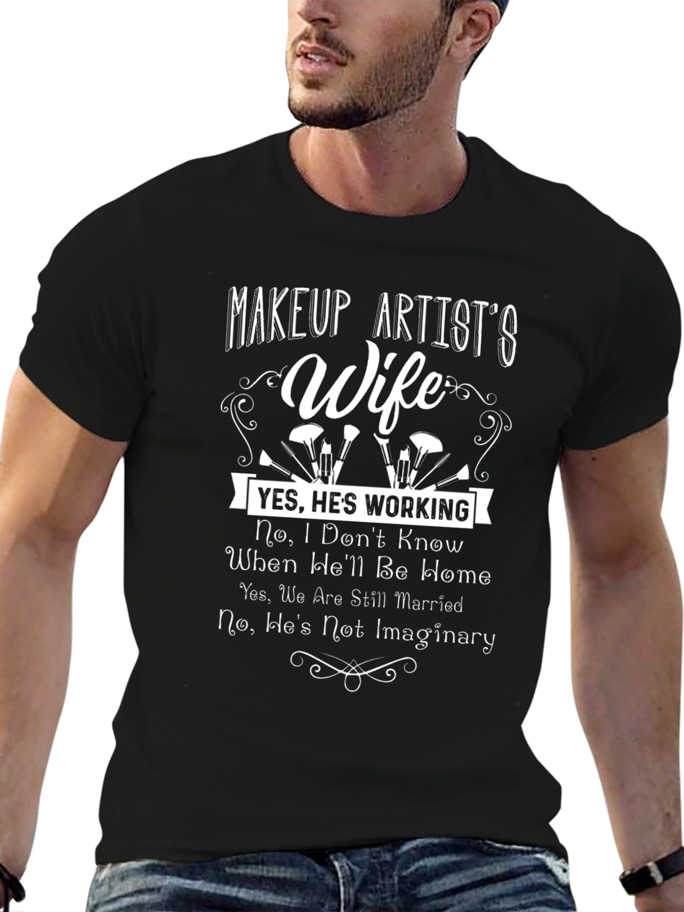 Makeup Artists Wife T-Shirt - Funny Slogan Tee