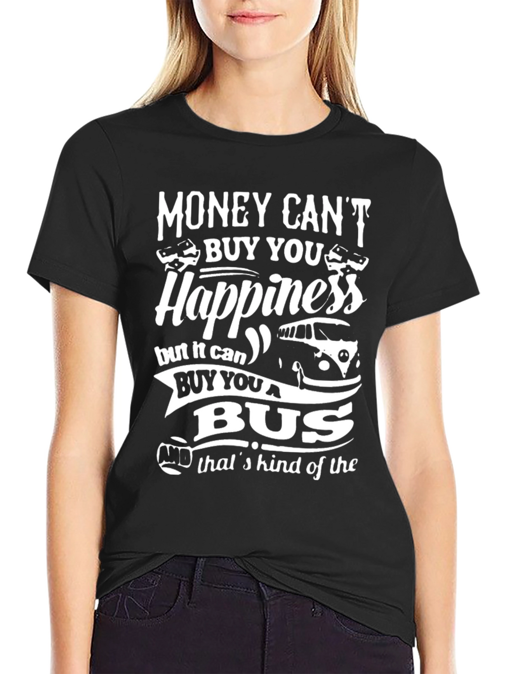 Money Cant Buy Happiness T-Shirt